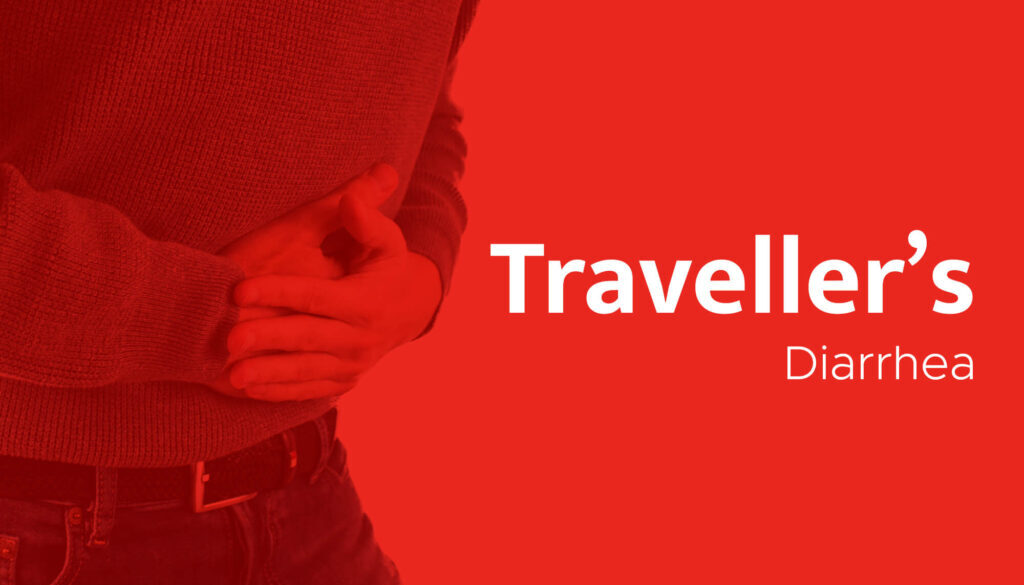 Traveller’s Diarrhea